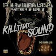 Brian Brainstorm Kill That Sound Edit Feat Sweetie Irie Killa P