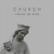 Church Feat Valen Lawless