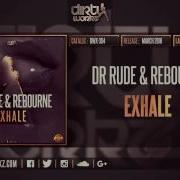 Exhale Dr Rude Rebourne