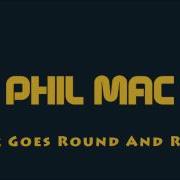 Phil Mac Music Goes Round And Round