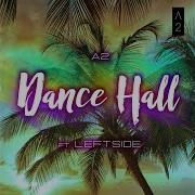 Dance Hall Feat Leftside A2