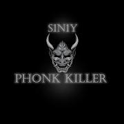 Workin S1N1Y Phonk Killer