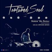 Tortured Soul Makin Me Better Lea S World Remix Instrumental