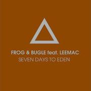 Bugle Seven Days To Eden Extended Mix Feat Leemac