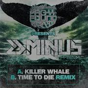 Time To Die D Minus Remix Danger