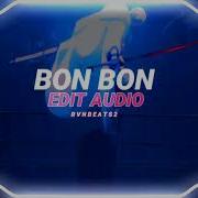 Era Istrefi Bon Bon Edit Audio