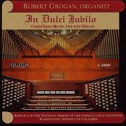 Robert Grogan Variations On An Old Carol Tune