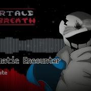 Undertale Last Breath An Enigmatic Encounter V 1 Accelerate Remix