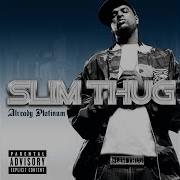 Slim Thug Intro