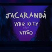 Vitor Kley Jacarandá Feat Vitão