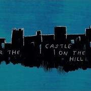 Ed Sheeran Castle On The Hill Official Lyric Video