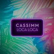 Cassimm Loca Loca