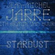 Stardust Jean Michel Jarre Armin Van Buuren