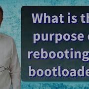 Reboot To Bootloader