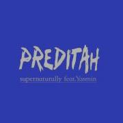 Supernaturally Preditah Yasmin