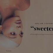 Sweetener Ariana Grande