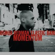 The Crunge Joshua Redman Elastic Band