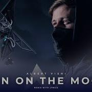 Alan Walker Man On The Moon Ft Benjamin Ingrosso Albert Vishi Remix