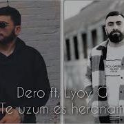 Dero Lyov Te Uzum Es Heranam