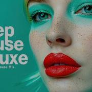 Deep House Deluxe Funky Chill Mix