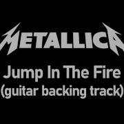 Jump In The Fire Backing Track