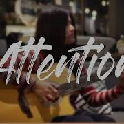 Charlie Puth Attention Josephine Alexandra Fingerstyle Guitar Cover