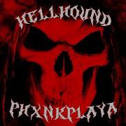 Phxnkplaya Hellhound