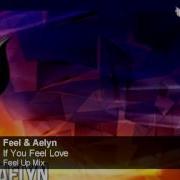 If You Feel Love Feel Up Mix Feel Aelyn