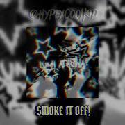 Smoke It Off Extended