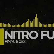 Electro Nitro Fun Final Boss Monstercat Release