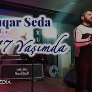 Vuqar Seda 16 17Yasinda