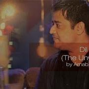 Dil Kya Kare Jab Kisi Ko Unplugged