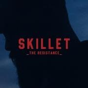 Скачать Песню Skillet The Resistance