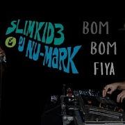 Dj Nu Mark Bom Bom Fiya