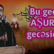 Bu Gecə Aşura Gecəsidir Hacı Ramil 9 Cu Gecə Tasua Gecəsi