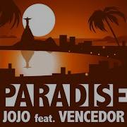 Paradise Feat Vencedor Jojo