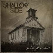 Shallow Side Saints Sinners
