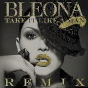 Take It Like A Man Optixx Remix Bleona