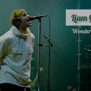 Liam Gallagher Wonderwall Live