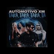 Automotivo Xm Taka Taka Taka Tá Speed Up