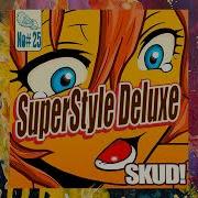 Skud Original Mix Superstyle Deluxe