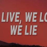 We Libe We Love We Lie Lyrics