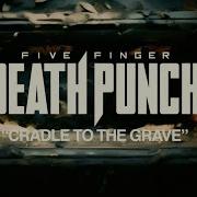 Five Finger Death Punch Cradle To The Grave