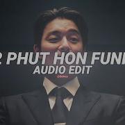 2 Phut Hon Edit Audio