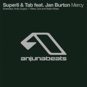 Mercy Extended Mix Feat Jan Burton Super8 Tab