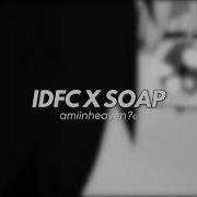 Idfc X Soap Slowed