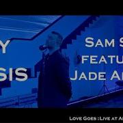 My Oasis Feat Jade Anouka Sam Smith