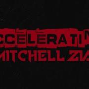 Accelerating Mitchell Zia