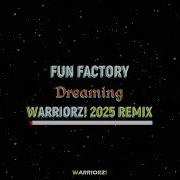 Dreaming Warriorz 2025 Extended Remix Fun Factory