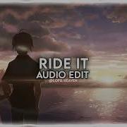 Ride It Audio Edit